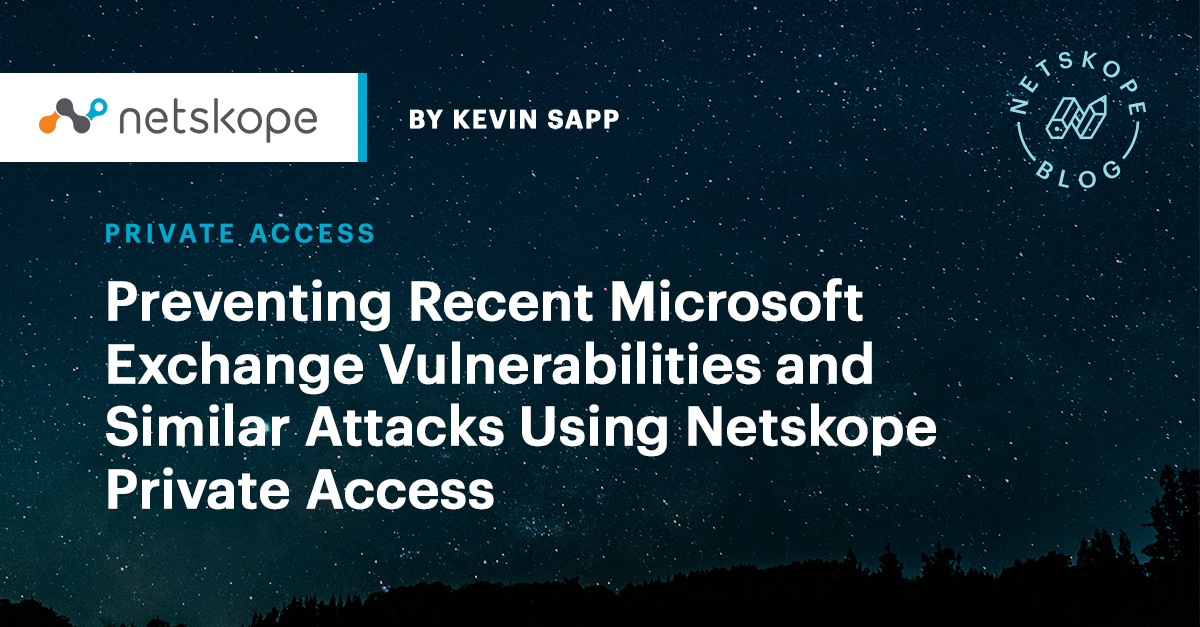 Verhindern aktueller Microsoft ExchangeSicherheitslücken und ähnlicher