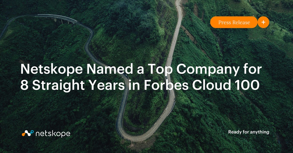 Netskope Named a Top Company for 8 Straight Years in Forbes Cloud 100 ...
