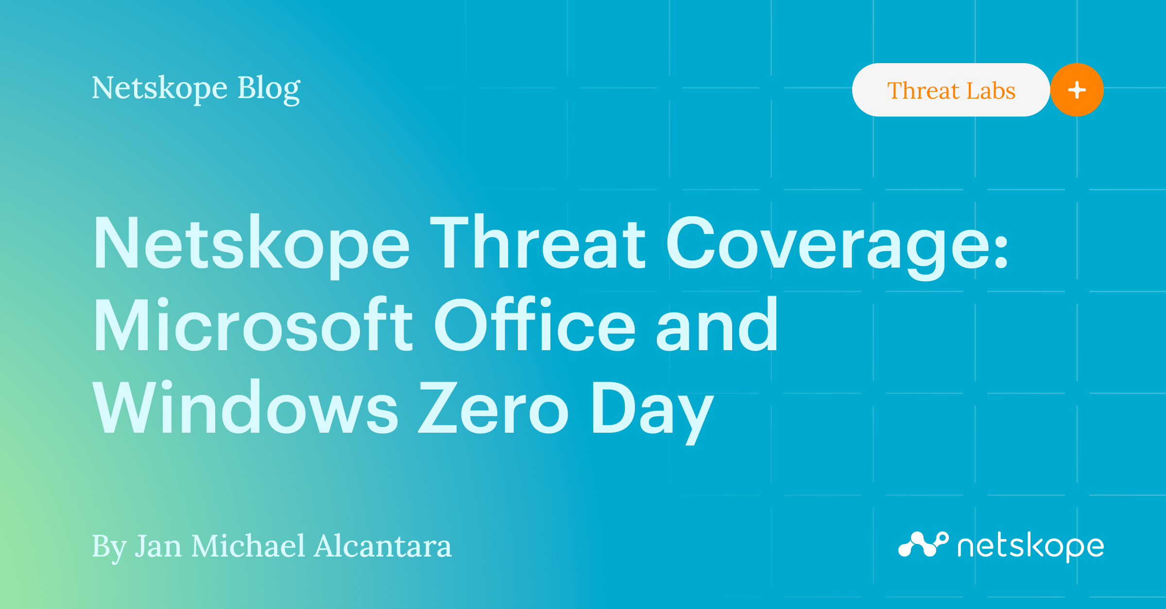 Cobertura de amenazas de Netskope: Microsoft Office y Windows Zero Day ...