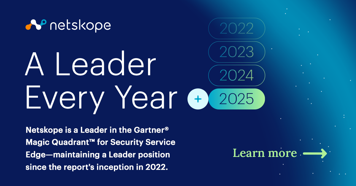 Cuadrante Mágico™ de Gartner® de 2025 para Security Service Edge Netskope