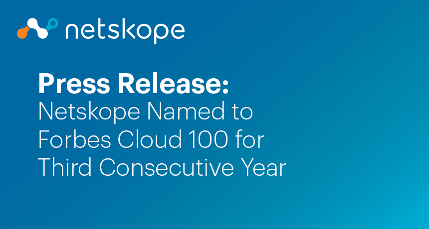 Netskope Named to Forbes Cloud 100 for Third Consecutive Year - Netskope