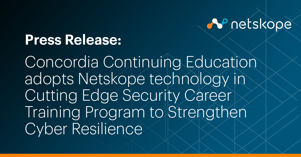 Concordia Continuing Education adopts Netskope technology in Cutting