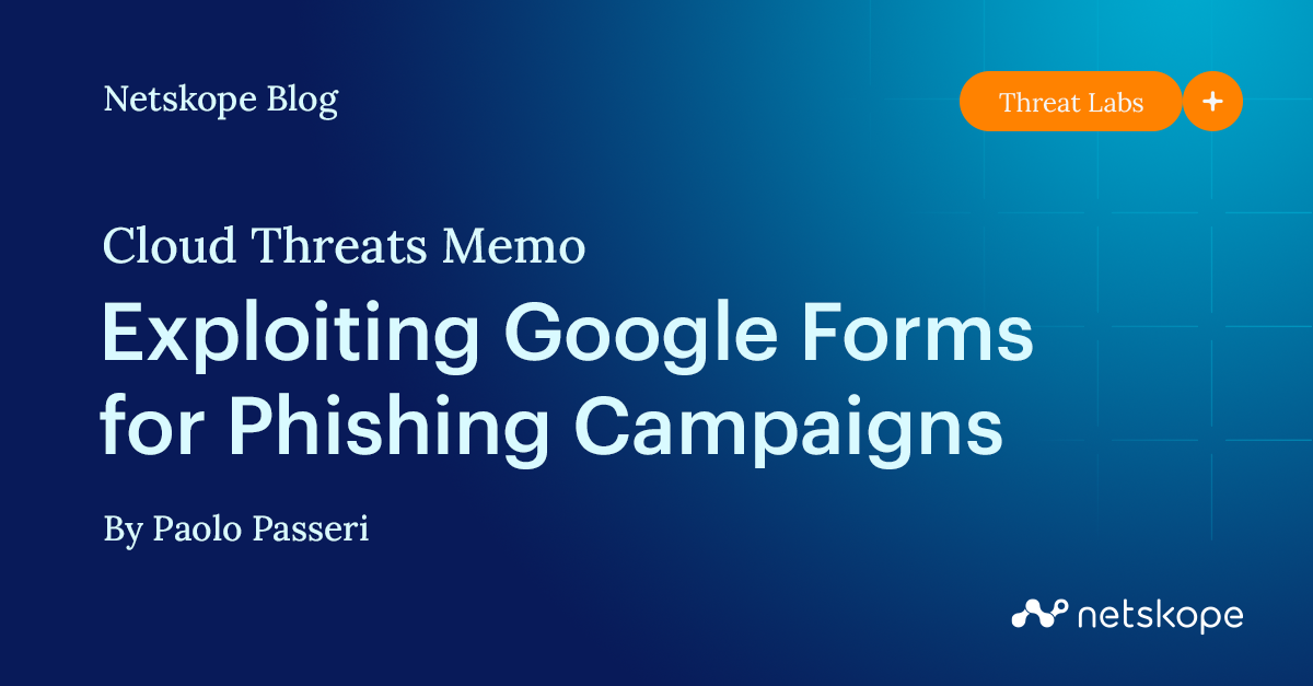 Cloud Threats Memo Exploiting Google Forms For Phishing Campaigns