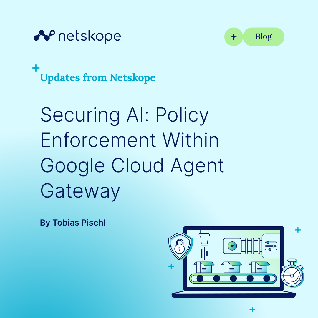 Securing AI: Policy enforcement within Google Cloud Agent Gateway ...