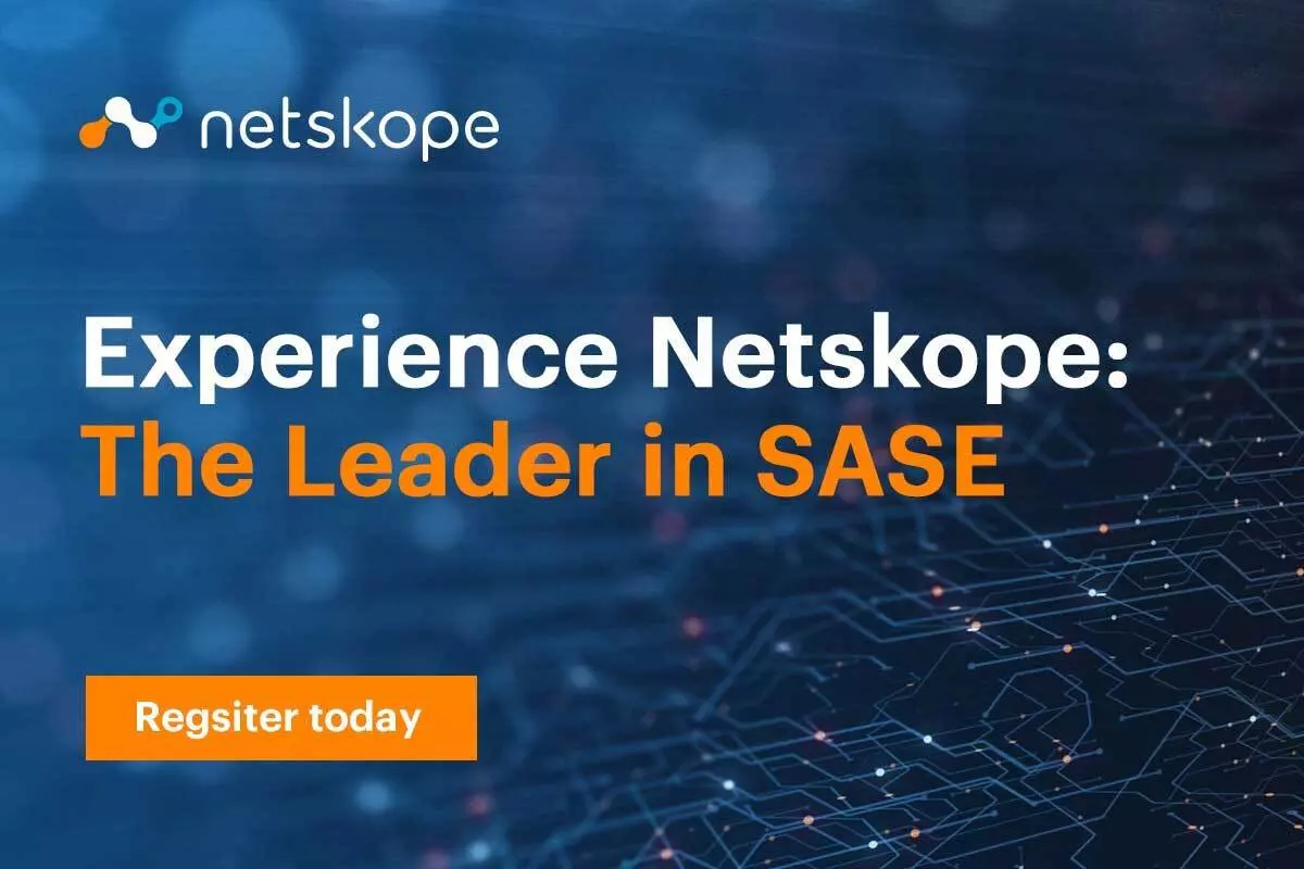 Experience Netskope Netskope