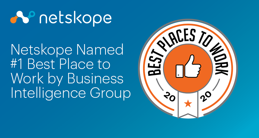 Netskope Named #1 Best Place to Work by Business Intelligence Group