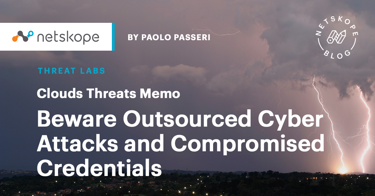 Cloud Threats Memo: Beware Outsourced Cyber Attacks and Compromised Credentials