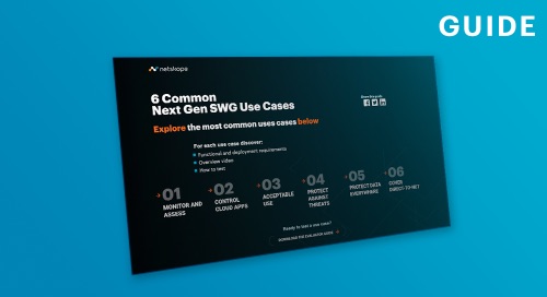 Next Gen SWG Evaluator: 6 Common Use Cases guide