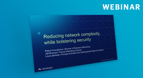 Reduce Network Complexity While Bolstering Security and User Experience in a Hybrid World