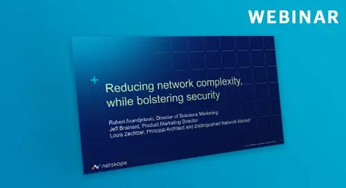 Reduce Network Complexity While Bolstering Security and User Experience in a Hybrid World