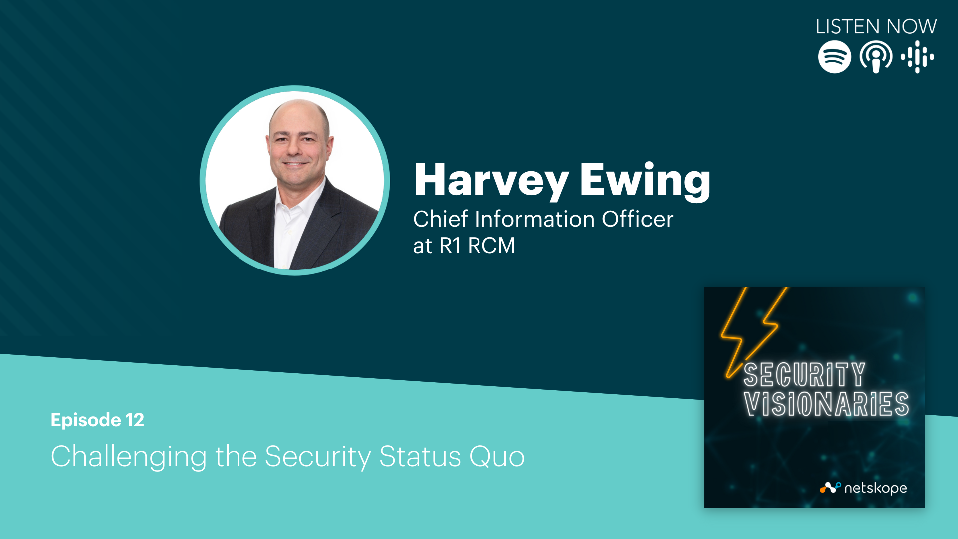 Challenging the Security Status Quo with Harvey Ewing, Chief Information Officer at R1 RCM