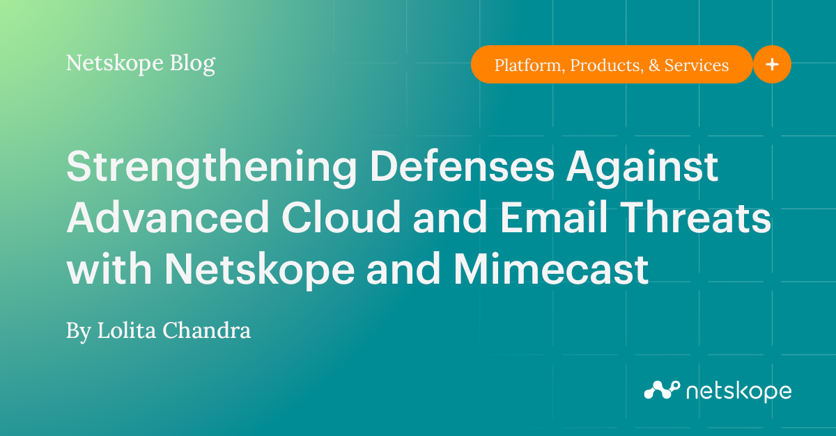 Strengthening Defenses Against Advanced Cloud and Email Threats with