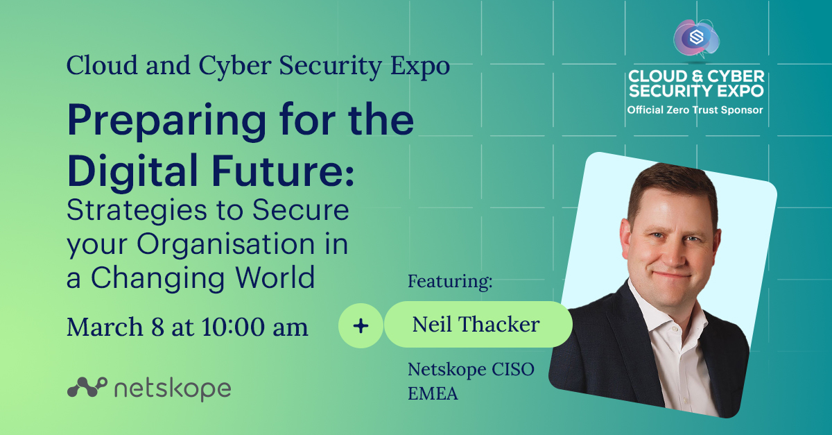 Cloud & Cyber Security Expo: CISO for EMEA Neil Thacker