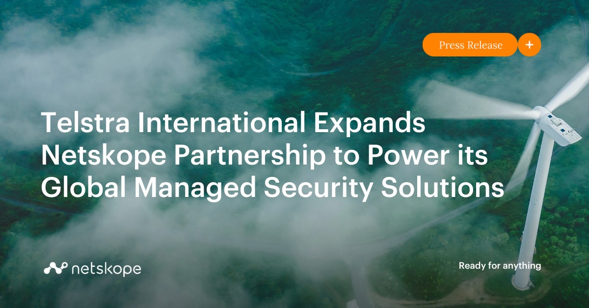 Telstra International Expands Netskope Partnership to Power its Global