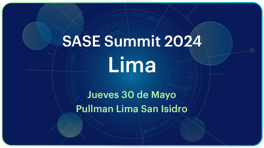 SASE Summit 2024 - Lima