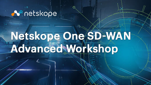 Netskope One SD-WAN Advanced Workshop