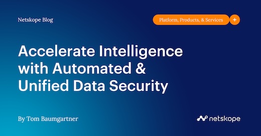 Accelerate Intelligence with Automated & Unified Data Security